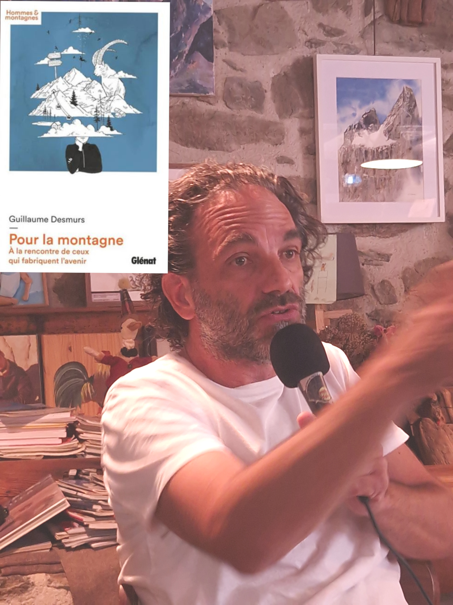 Guillaume Desmurs sans filtre - construire la montagne de demain
